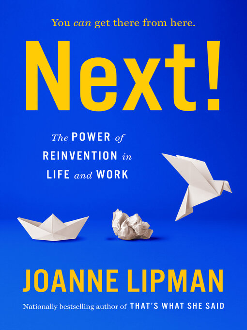 Title details for Next! by Joanne Lipman - Available